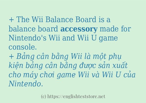 Các câu ví dụ của từ accessory