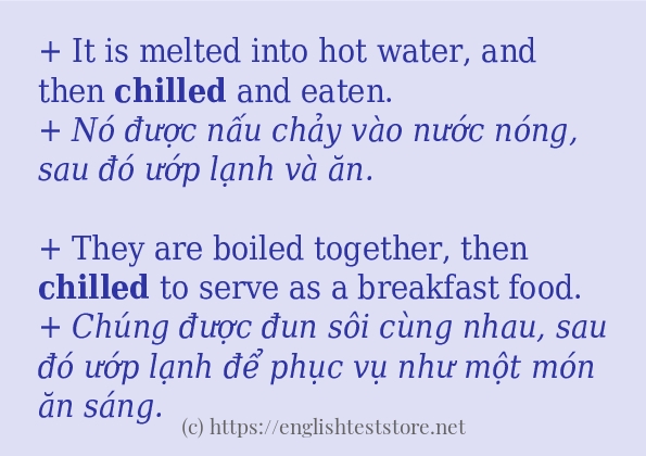 Các câu ví dụ của từ chilled