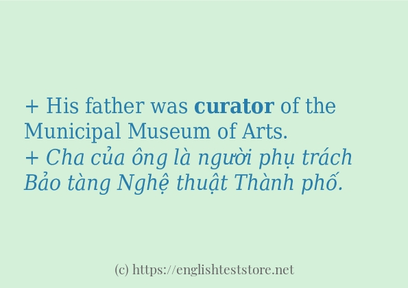 Các câu ví dụ của từ curator