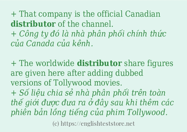 Các câu ví dụ của từ distributor Các câu ví dụ của từ distributor