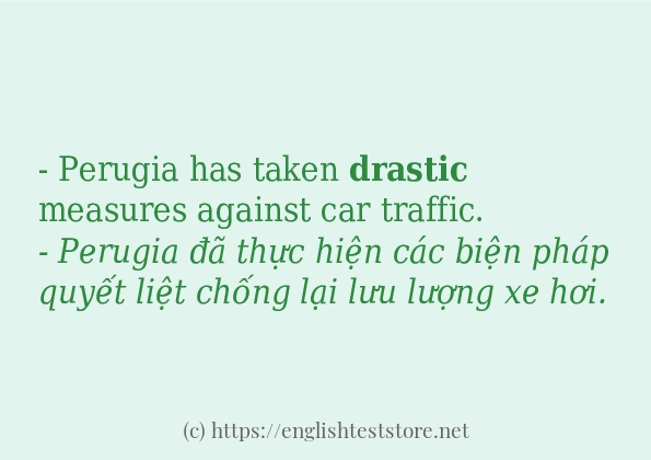 Các câu ví dụ của từ drastic