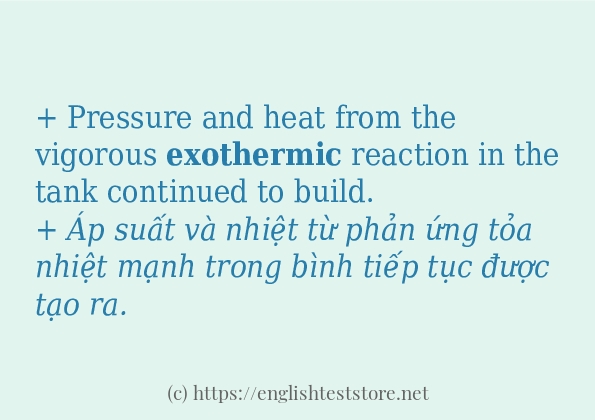 Các câu ví dụ của từ exothermic