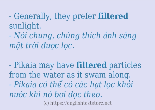 Các câu ví dụ của từ filtered