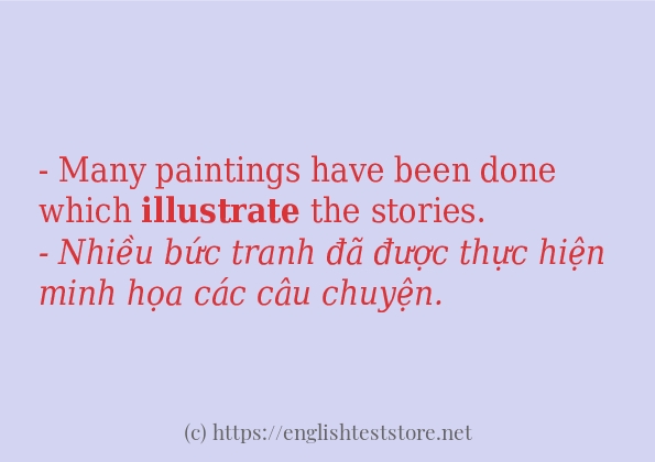 Các câu ví dụ của từ illustrate