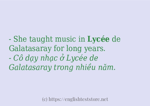Các câu ví dụ của từ lycée
