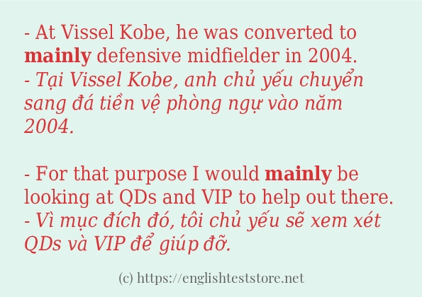 Các câu ví dụ của từ mainly