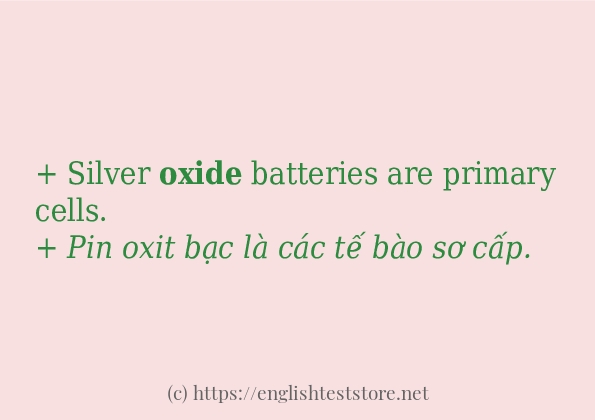 Các câu ví dụ của từ oxide