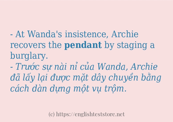 Các câu ví dụ của từ pendant