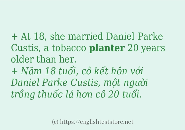Các câu ví dụ của từ planter