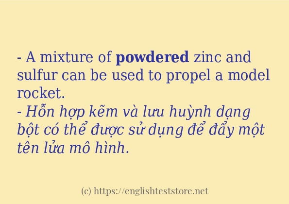 Các câu ví dụ của từ powdered