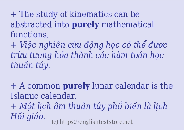 Các câu ví dụ của từ purely