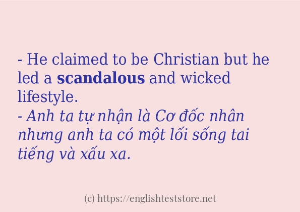 Các câu ví dụ của từ scandalous