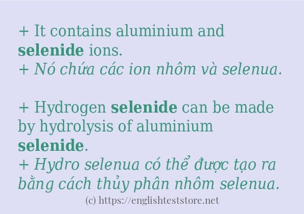 Các câu ví dụ của từ selenide Các câu ví dụ của từ selenide