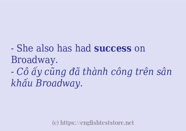 Các câu ví dụ của từ success Các câu ví dụ của từ success