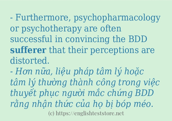 Các câu ví dụ của từ sufferer Các câu ví dụ của từ sufferer
