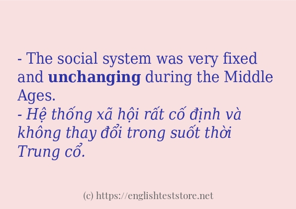 Các câu ví dụ của từ unchanging