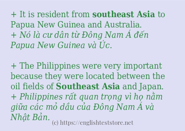 Các câu ví dụ và cách dùng từ Southeast Asia Các câu ví dụ và cách dùng từ Southeast Asia