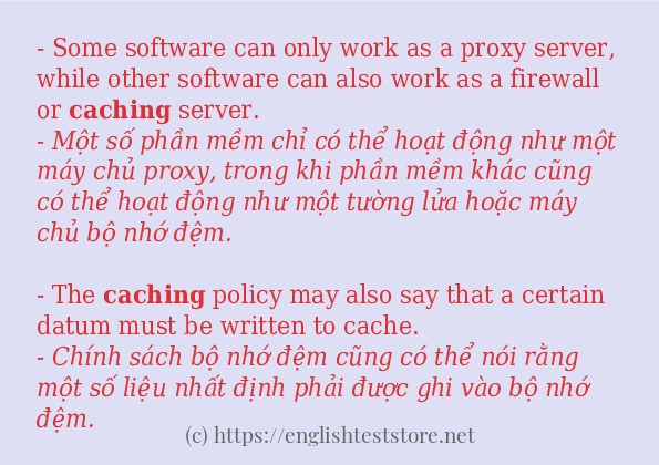 Các câu ví dụ và cách dùng từ caching