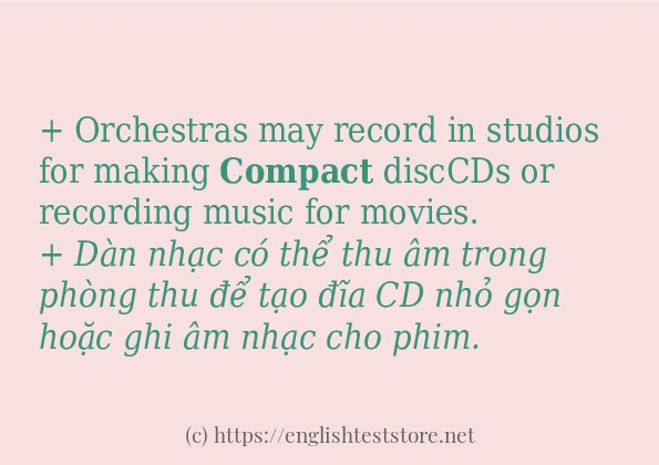 Các câu ví dụ và cách dùng từ compact Các câu ví dụ và cách dùng từ compact