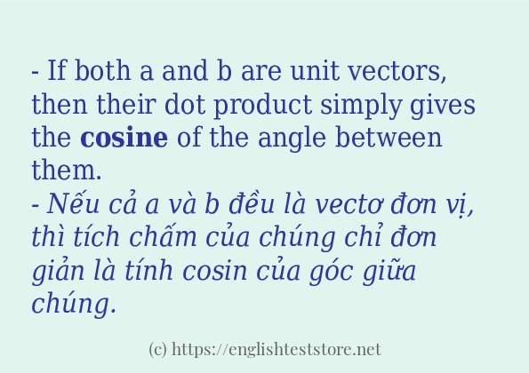 Các câu ví dụ và cách dùng từ cosine Các câu ví dụ và cách dùng từ cosine