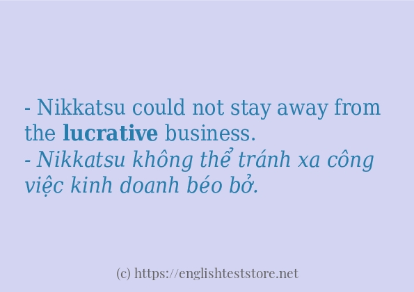 Các câu ví dụ và cách dùng từ lucrative