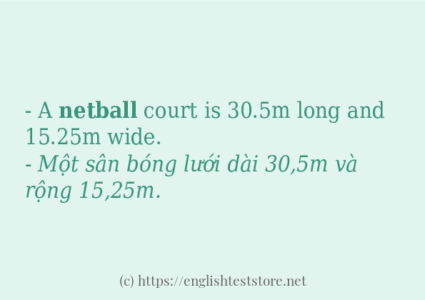 Các câu ví dụ và cách dùng từ netball Các câu ví dụ và cách dùng từ netball