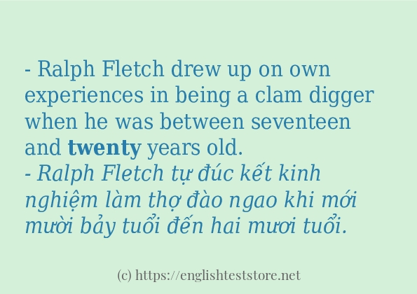 Các câu ví dụ và cách dùng từ twenty Các câu ví dụ và cách dùng từ twenty