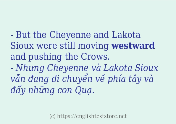 Các câu ví dụ và cách dùng từ westward Các câu ví dụ và cách dùng từ westward
