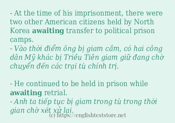Các câu ví dụ và cách sử dụng từ awaiting