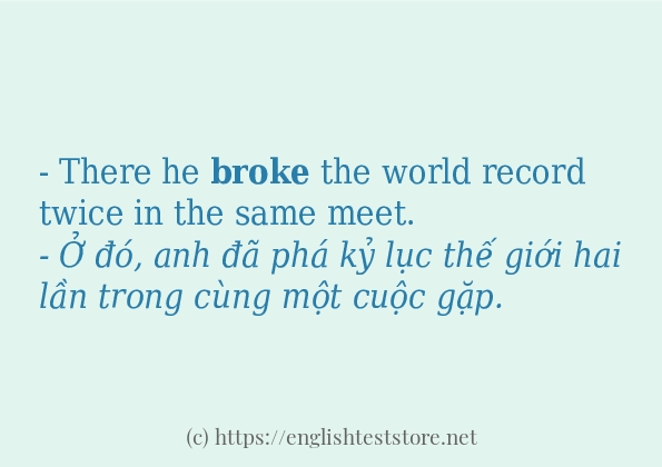 Các câu ví dụ và cách sử dụng từ broke Các câu ví dụ và cách sử dụng từ broke