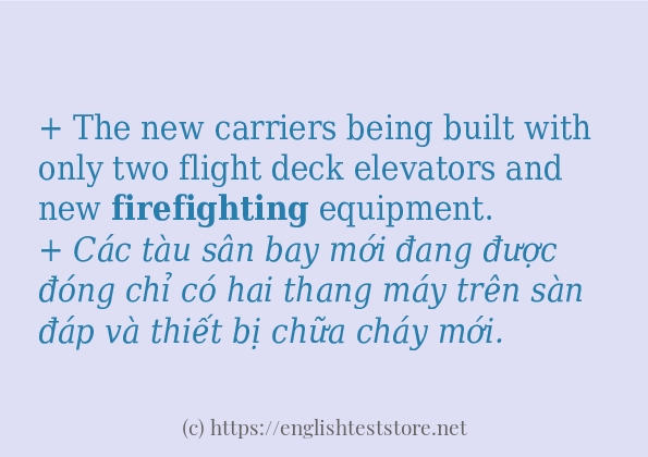 Các câu ví dụ và cách sử dụng từ firefighting
