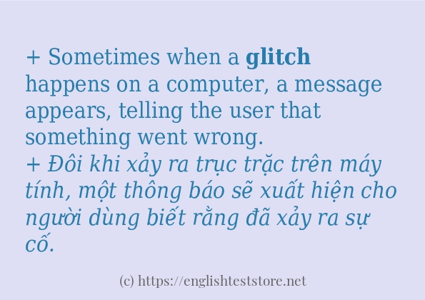 Các câu ví dụ và cách sử dụng từ glitch Các câu ví dụ và cách sử dụng từ glitch