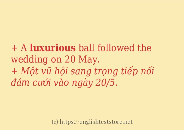 Các câu ví dụ và cách sử dụng từ luxurious Các câu ví dụ và cách sử dụng từ luxurious