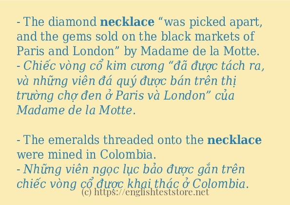 Các câu ví dụ và cách sử dụng từ necklace Các câu ví dụ và cách sử dụng từ necklace