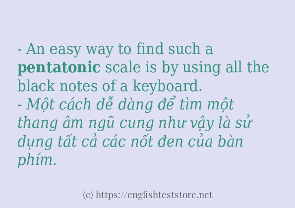 Các câu ví dụ và cách sử dụng từ pentatonic