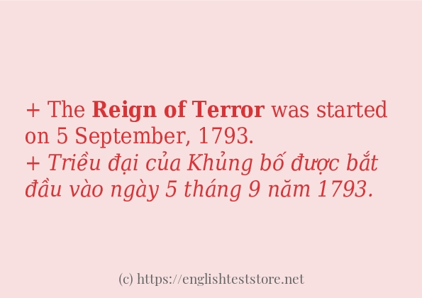 Các câu ví dụ và cách sử dụng từ reign of terror