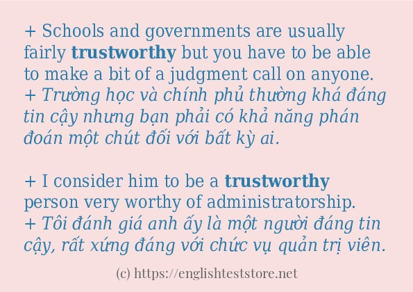 Các câu ví dụ và cách sử dụng từ trustworthy