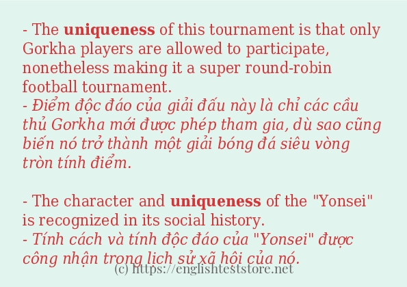 Các câu ví dụ và cách sử dụng từ uniqueness Các câu ví dụ và cách sử dụng từ uniqueness