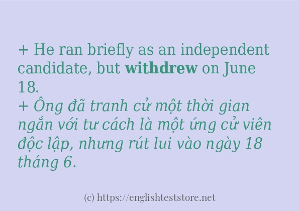 Các câu ví dụ và cách sử dụng từ withdrew