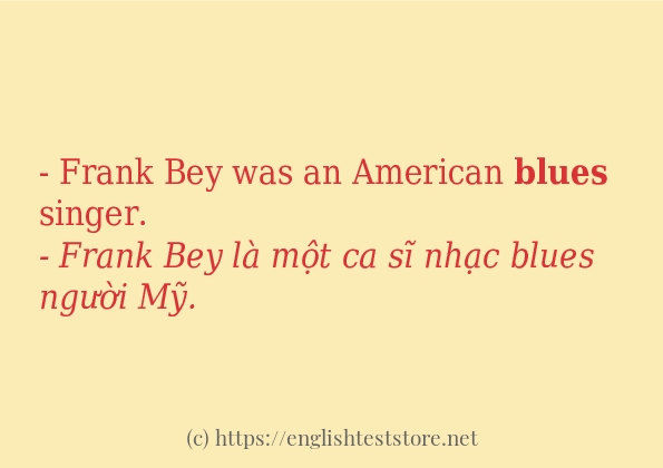 Cách dùng và câu ví dụ của từ blues