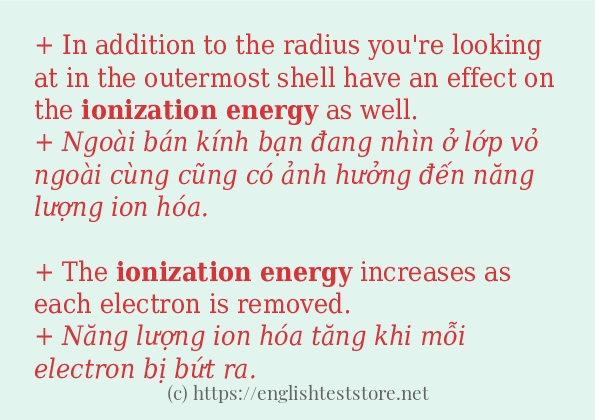 Cách dùng và câu ví dụ của từ ionization energy Cách dùng và câu ví dụ của từ ionization energy