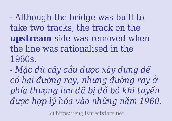 Cách dùng và câu ví dụ của từ upstream Cách dùng và câu ví dụ của từ upstream