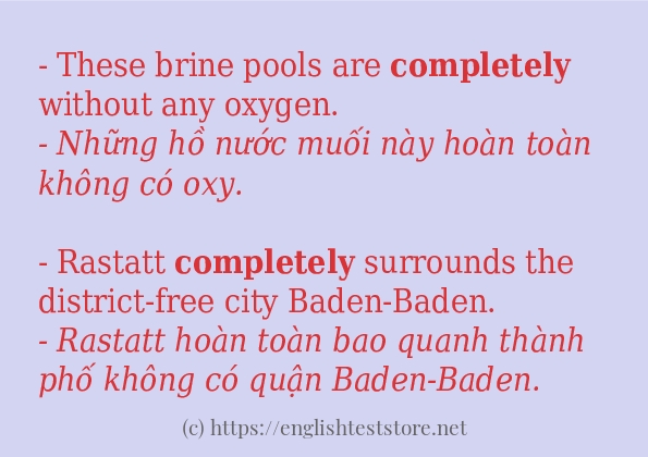 Cách sử dụng và câu ví dụ của từ completely