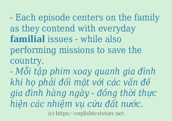 Cách sử dụng và câu ví dụ của từ familial