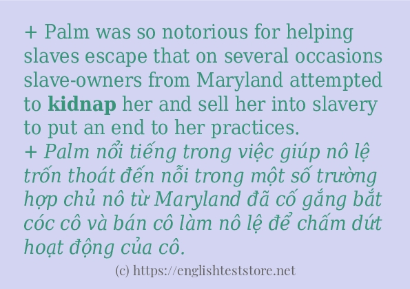 Cách sử dụng và câu ví dụ của từ kidnap Cách sử dụng và câu ví dụ của từ kidnap