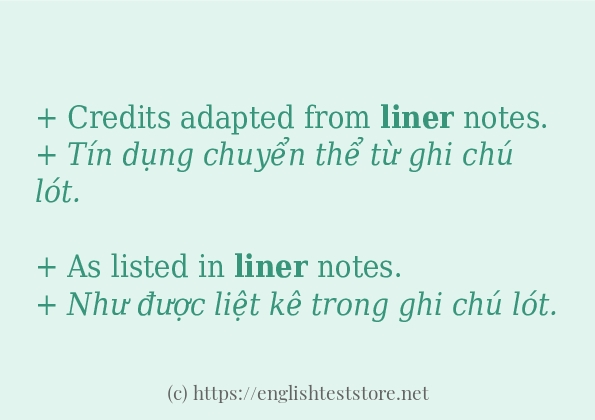 Cách sử dụng và câu ví dụ của từ liner Cách sử dụng và câu ví dụ của từ liner