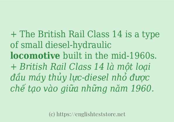 Cách sử dụng và câu ví dụ của từ locomotive Cách sử dụng và câu ví dụ của từ locomotive