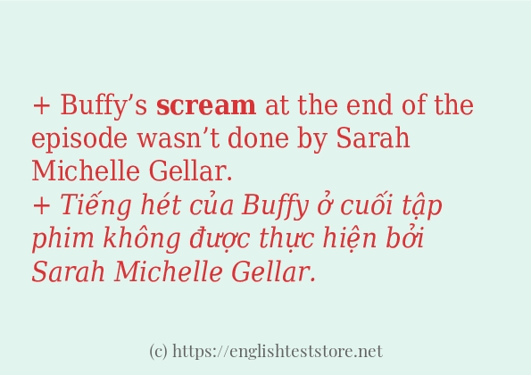 Cách sử dụng và câu ví dụ của từ scream