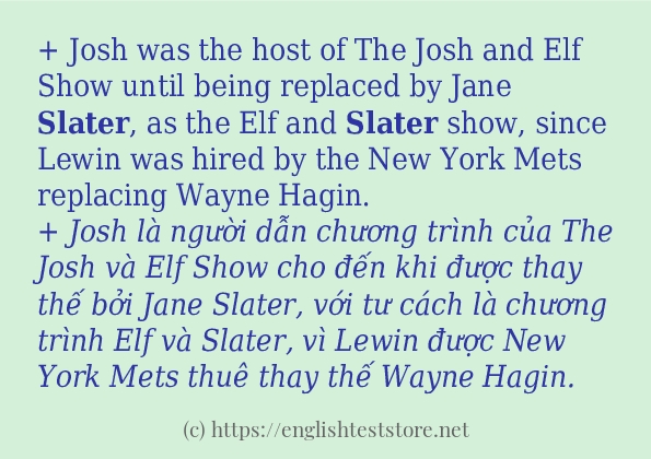 Cách sử dụng và câu ví dụ của từ slater Cách sử dụng và câu ví dụ của từ slater