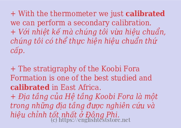 Câu ví dụ của từ calibrated